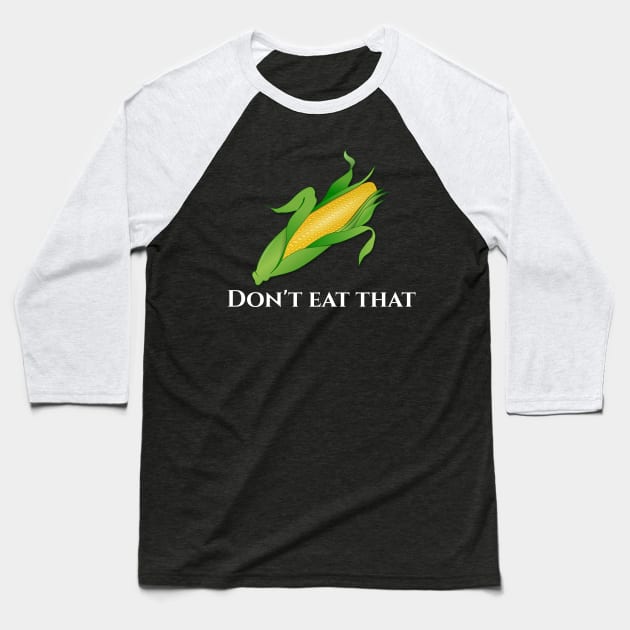 Carnivore Diet Funny Anti Vegan Zero Carb Don't Eat That Baseball T-Shirt by Styr Designs